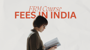 FRM Course Fees in India: Complete Breakdown for Level 1 and Level 2