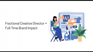Fractional Creative Director = Full-Time Brand Impact