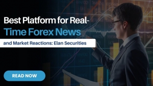 Best Platform for Real-Time Forex News and Market Reactions: Elan Securities