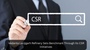 Vedanta Lanjigarh Refinery Sets Benchmark Through Its CSR Initiatives 