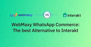 Top Interakt Alternatives in 2025: Better Options for WhatsApp Commerce & Engagement