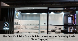 The Best Exhibition Stand Builder in New York for Stunning Trade Show Displays