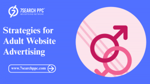 Proven Strategies for Adult Website Advertising Success