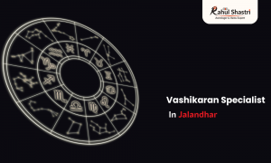 Explore the Supreme Skills of Jalandhar's Top Vashikaran Specialist