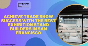 Achieve Trade Show Success with the Best Exhibition Stand Builders in San Francisco