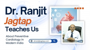 What Dr Ranjit Jagtap News Teaches Us About Preventive Cardiology in Modern India
