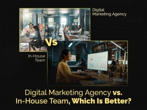 Digital Marketing Agency vs. In-House Team: Which Is Better?