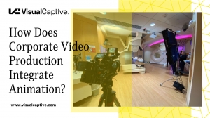 How Does Corporate Video Production Integrate Animation?