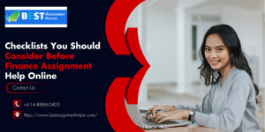Checklists You Should Consider Before Finance Assignment Help Online