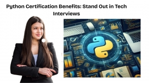 Python Certification Benefits: Stand Out in Tech Interviews