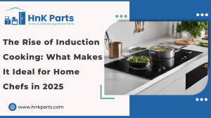 The Rise of Induction Cooking: What Makes It Ideal for Home Chefs in 2025