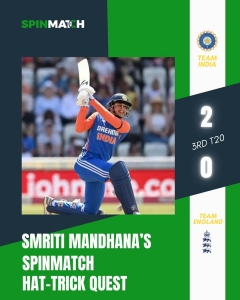 Spinmatch: Mandhana to Power India’s Hat-Trick Win?