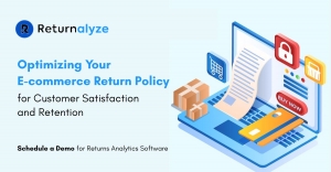Improve Customer Satisfaction & Retention by Optimizing E-commerce Return Policy