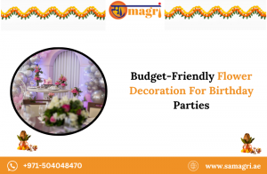 Budget-Friendly Flower Decoration For Birthday Parties