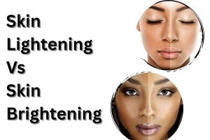 Achieve Your Best Skin: Understanding Skin Lightening vs. Skin Brightening