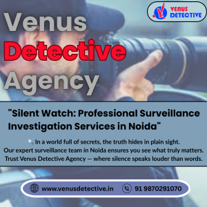 Find the Truth with Expert Surveillance Investigation in Noida