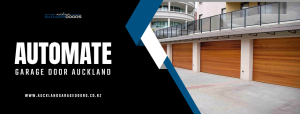 Automate Garage Door in Auckland for Better Security and Convenience