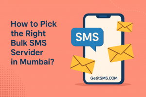 How to Pick the Right Bulk SMS Service Provider in Mumbai?