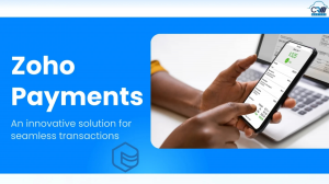 Why Zoho Payments is the Best Payment Gateway?