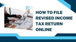 How to File Revised Income Tax Return Online