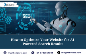 How to Optimize Your Website for AI-Powered Search Results