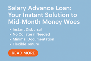 “Salary Advance Loan: Your Instant Solution to Mid-Month Money Woes”