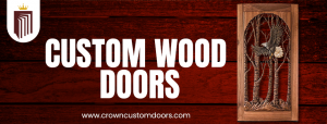 Transform Your Space with Elegant Custom Wood Doors