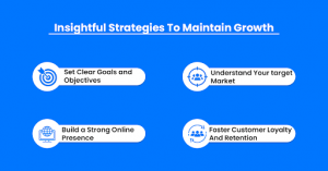 Insightful Strategies To Maintain Growth In Your Small Business