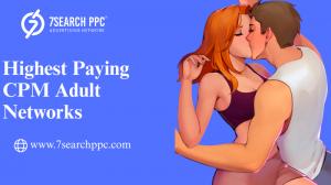 Monetize with the Best: Highest Paying CPM Adult Networks