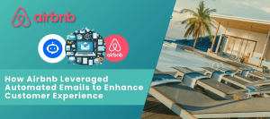 How Airbnb Uses Smart Emails to Keep Customers Happy | Performance Marketing Agency