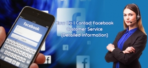 How Do I Contact Facebook Customer Service (Detailed Information)