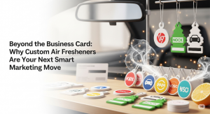 Beyond the Business Card: Why Custom Air Fresheners Are Your Next Smart Marketing Move