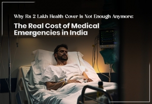 Why ₹2 Lakh Health Cover Is No Longer Enough: The Real Cost of Medical Emergencies in India