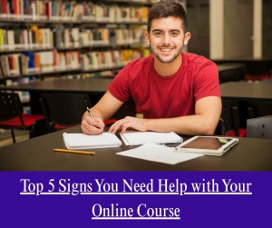 Top 5 Signs You Need Help with Your Online Course