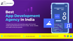 Top Mobile App Development Company in India for Android and iOS Applications—Wish Geeks Techserve
