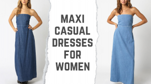 Maxi Casual Dresses for Women That Go from Day to Night