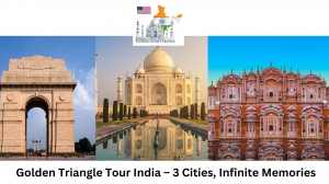 Golden Triangle Tour India – 3 Cities, Infinite Memories