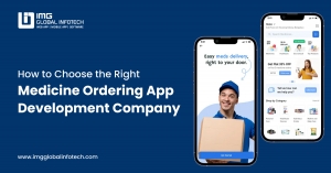 How to Choose the Right Medicine Ordering App Development Company
