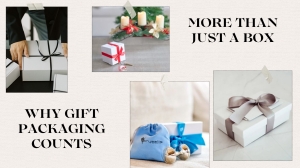 More Than Just a Box: Why Gift Packaging Counts