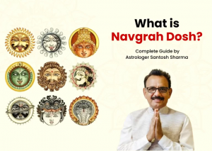 What is Navgrah Dosh? Complete Guide by Astrologer Santosh Sharma