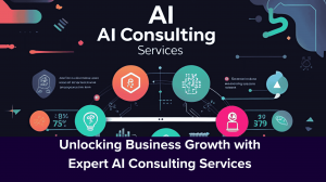 Unlocking Business Growth with Expert AI Consulting Services