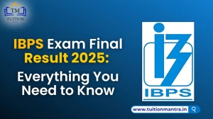 IBPS Exam Final Result 2025: Everything You Need to Know