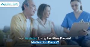 How Assisted Living Facilities Prevent Medication Errors
