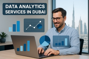 7 Powerful Benefits of Data Analytics Services in Dubai for Business Growth