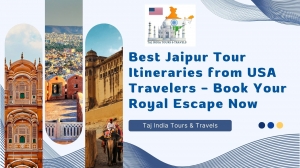 Best Jaipur Tour Itineraries from USA Travelers – Book Your Royal Escape Now