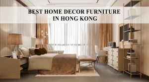 Where to Buy Home Decor and Furniture in Hong Kong: Top Stores to Visit