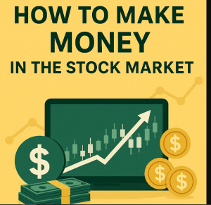 How to Make Money in the Stock Market