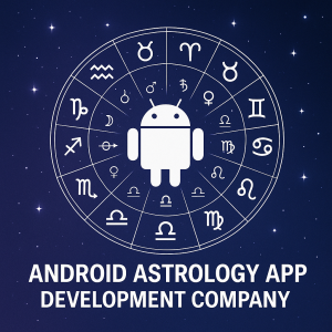 Next-Gen Android Astrology App Development Company with Real-Time Features