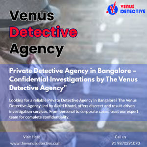 Popular Private Detective Service in Bangalore – Discreet & Reliable 
