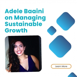 Scaling Without Breaking: Adele Baaini on Managing Sustainable Growth
